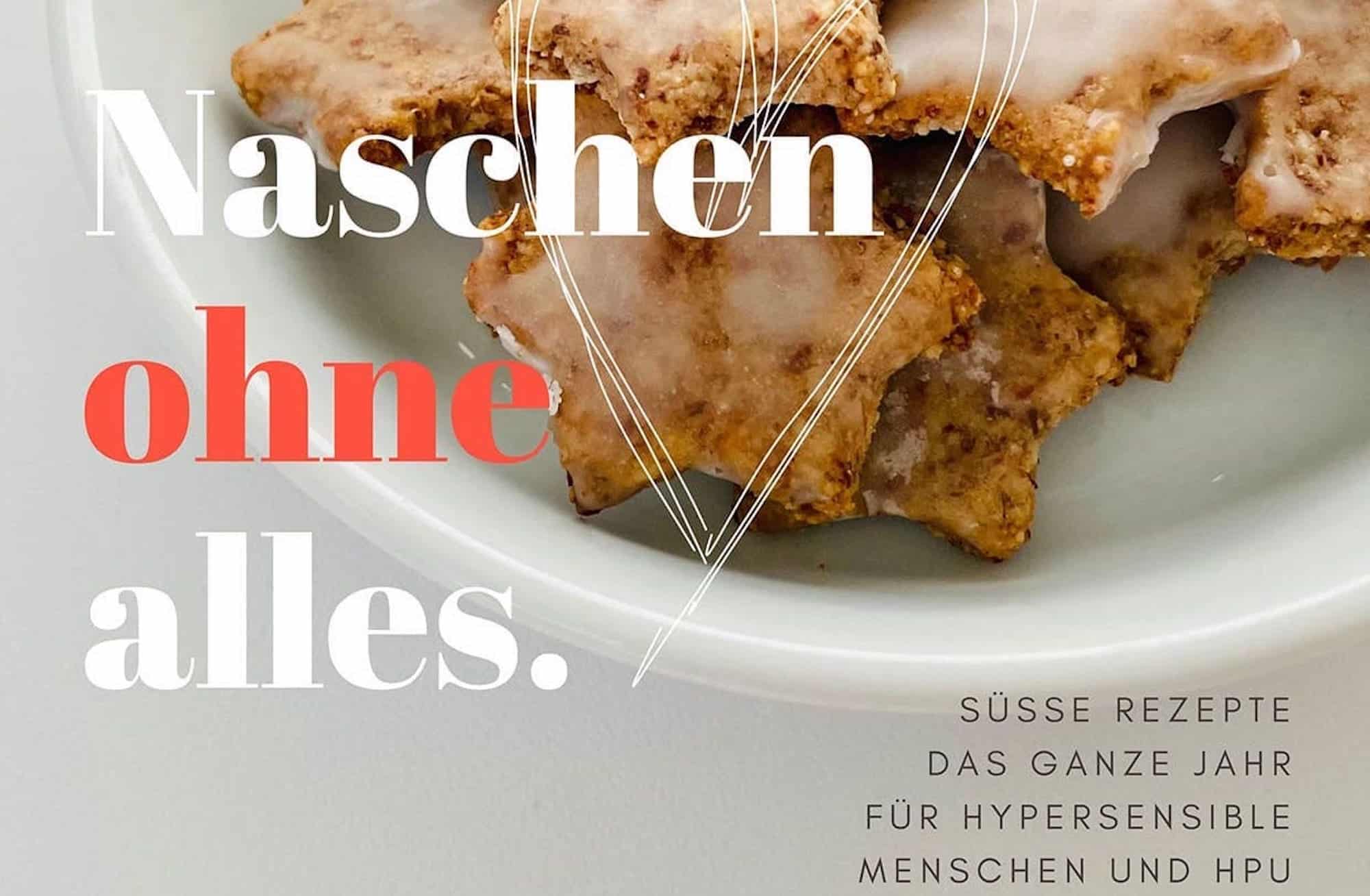 Naschen ohne alles, Juli Resch, Rezepte, histaminarm, gesund, glutenfrei